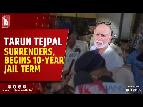 Tarun Tejpal Surrenders Before Mapusa Court, to Undergo 10-Year Sentence 