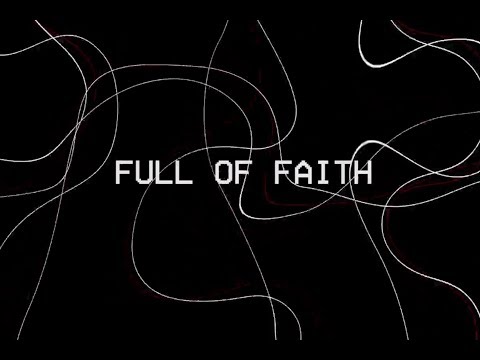 Thumbnail for Full of Faith video
