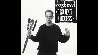 Dogbowl - Project Success [FULL ALBUM] (1993)