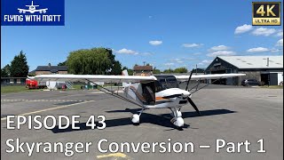 4K Flying With Matt - Skyranger Swift Conversion (Part 1) - NPPL - Sherburn - Microlight