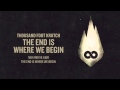 Thousand Foot Krutch: The End is Where We Begin (Official Audio)