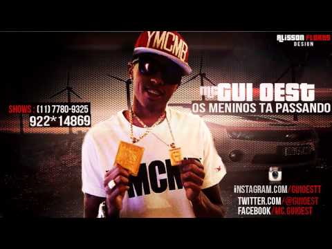 Mc Gui Oest - Os meninos Ta Passando (DJay W )