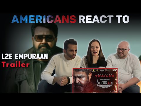 L2E: Empuraan Trailer (Malayalam) Reaction by New Yorkers | Mohanlal, Prithviraj Sukumaran, Murali G