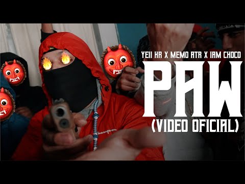 Yeii HR X Memo ATR X IAm Choco - Paw (Video Oficial) Dir. Jorge Productions & @ChinolaFilms 💚
