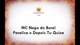Paralisa e Depois Tu Quica Music Video