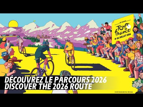 Discover the route - Tour de France 2026
