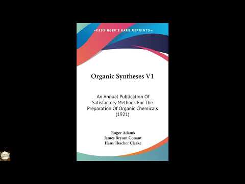 Organic Syntheses V1: An Annual Publication Of Satisfactory Methods For The Prepara by Unknown — free full audiobook
