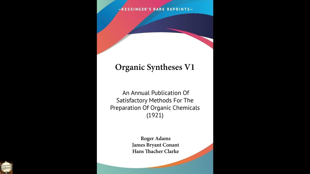 Organic Syntheses V1: An Annual Publication Of Satisfactory Methods For The Prepara