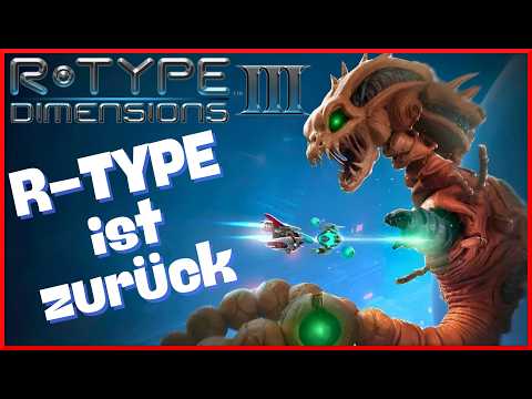 Die Rückkehr einer Arcade-Legende - R-Type Dimensions III | Preview & Collector’s Edition