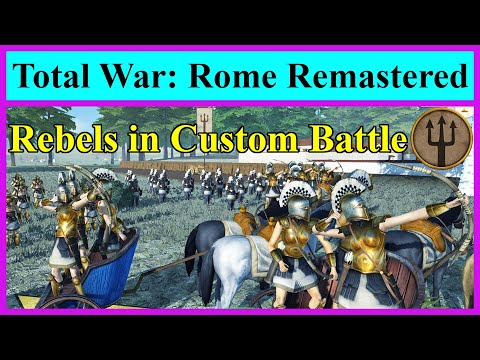 How to Unlock the Rebels in Custom Battle : Total War Rome Remastered [A Basic Modding Guide]