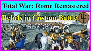 How to Unlock the Rebels in Custom Battle : Total War Rome Remastered [A Basic Modding Guide]