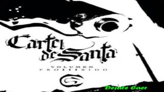 04.- Cartel De Santa - Dejate Caer - Ft. Mr. Pomel [Vol.3 Prohibido]