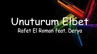 Download lagu Rafet El Roman feat  Derya - Unuturum Elbet (ACAPELLA) mp3