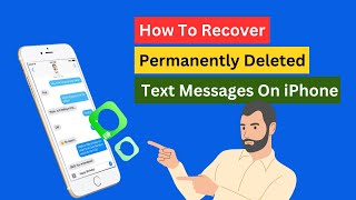 How To Recover Permanently Deleted Text Messages On iPhone