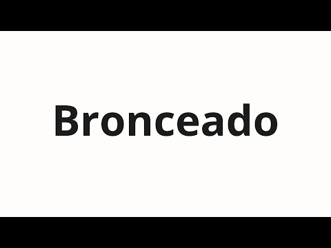 How to pronounce Bronceado
