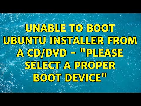Unable to boot Ubuntu installer from a CD/DVD - "Please select a proper boot device"