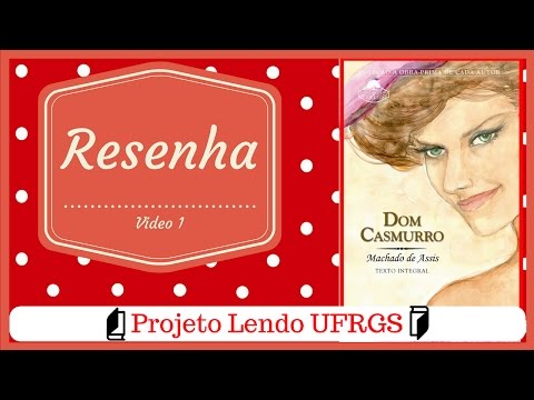 Projeto lendo UFRGS - Dom casmurro
