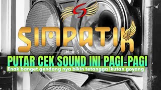 Download lagu CEK SOUND ALA SIMPATIK MUSIK BIKIN NAGIH mp3