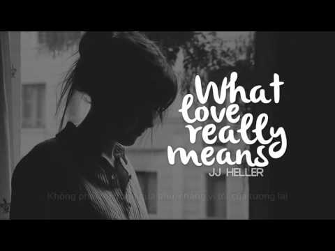 Lyrics + Vietsub || What Love Really Means || JJ Heller