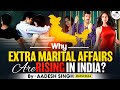 Why Are Extramarital Affairs Increasing In India Adultery In India By Aadesh Singh   StudyIQ