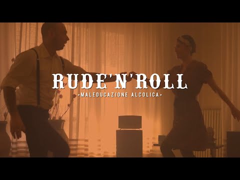 MALEDUCAZIONE ALCOLICA - RUDE'N'ROLL - feat. Cippa "Punkreas" (Official Videoclip)