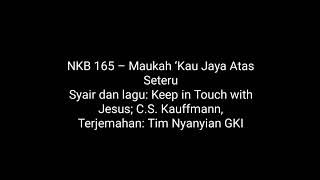 Download lagu NKB 165 – Maukah ‘Kau Jaya Atas Seteru (Instrumen) mp3 Download lagu NKB 165 – Maukah ‘Kau Jaya Atas Seteru (Instrumen) mp3