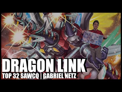 Yu-Gi-Oh! TOP 32 SAWCQ - DRAGON LINK DECK PROFILE - ft Gabriel Netz!