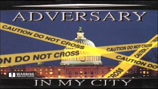 Adversary - My Life [Rare G-Funk] [2001 Washington, DC]