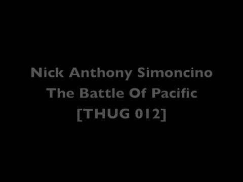 Nick Anthony Simoncino: The Battle Of Pacific [Thug Records]