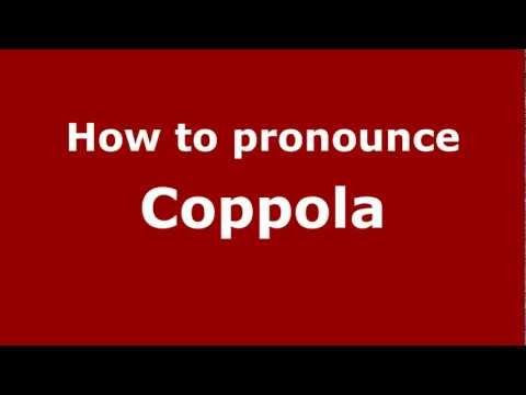 How to Pronounce Coppola - PronounceNames.com