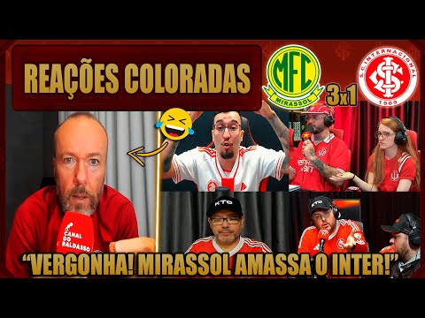 REAÇÕES dos COLORADOS - MIRASSOL 3x1 INTERNACIONAL - BRASILEIRÃO 2025 - VAMOS RIR DO INTER!