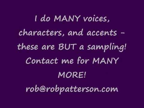 ROB PATTERSON - CHARACTERS & ACCENTS VOICE REEL