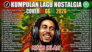 Download lagu Top Hits Reggae Slow Cover Terbaru 2026 🎧 Musik Nostalgia Paling Enak Didengar | MINIM IKLAN mp3