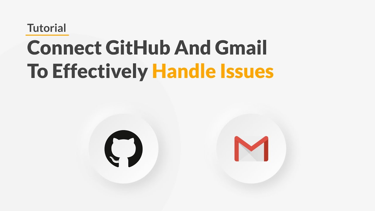 Quickwork | Demo: Connect GitHub And Gmail To Effectively Handle Issues