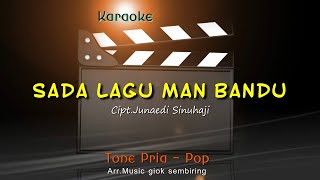 Download lagu SADA LAGU MAN BANDU Tone Pria Karaoke Pop Karo mp3 Download lagu SADA LAGU MAN BANDU Tone Pria Karaoke Pop Karo mp3