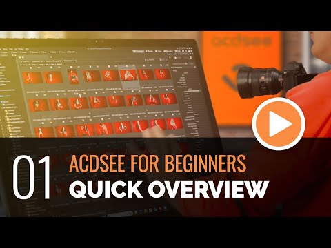 ACDSee for Beginners Quick Overview