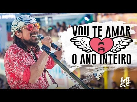 Bell Marques - Vou Te Amar O Ano Inteiro - Carnaval 2017