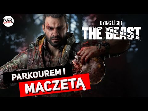 Dying Light - The Beast - Recenzja
