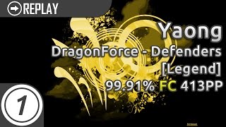 Yaong | DragonForce - Defenders [Legend] FC 99.91% 413pp