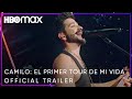 Camilo: El Primer Tour de Mi Vida | Official Trailer | HBO Max