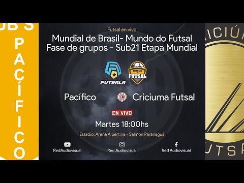 🔴 Pacífico vs Criciúma Futsal - Fase de Grupos - Mundial Brasil Sub21 Masc - Mundo do Futsal-Futsala