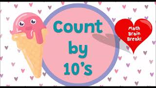 Valentine's Day Math | Skip Count by 10's | Math Brain Break | Counting by 10s | Count by Tens