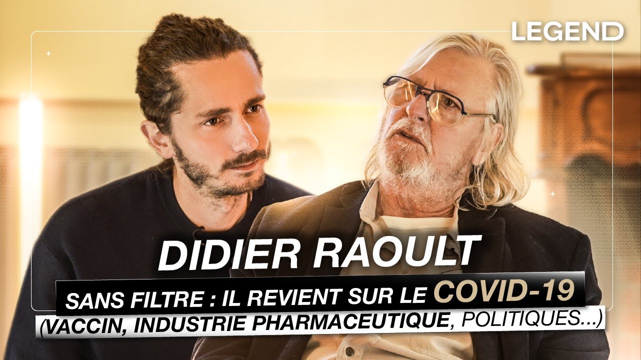 DIDIER RAOULT SANS FILTRE : IL REVIENT SUR LE COVID-19 (VACCIN, INDUSTRIE PHARMA, POLITIQUES...)