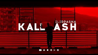 Ilir Pasha - Kallash