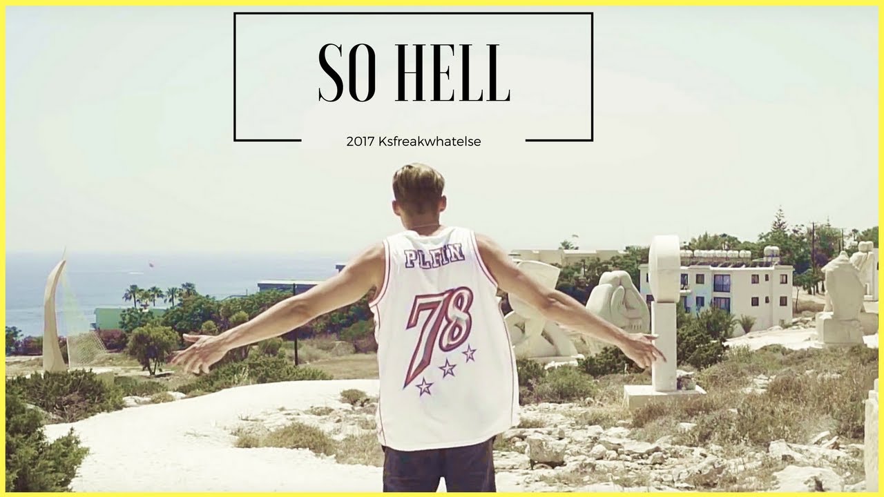Ksfreakwhatelse — So Hell
