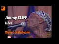 Jimmy Cliff - Rivers Of Babylon - Live Paleo 2003