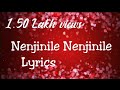 Nenjinile Nenjinile Song With Lyrics நெஞ்சினிலே Uyire Movie