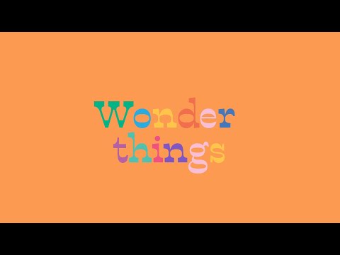 Wonder Things - Students' Collaboration project