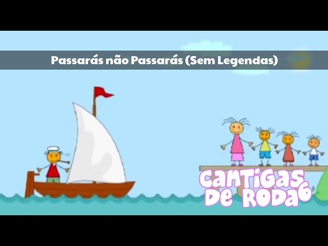 Cantigas de Roda 6 - Passarás não Passarás (Sem Legendas)