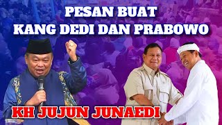 Download lagu KH JUJUN JUNAEDI TERBARU, PESAN BUAT KANG DEDI DAN PRABOWO mp3